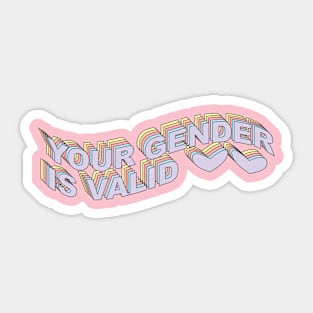 Your gender is Valid LGBTQ+ graphics design art Sticker